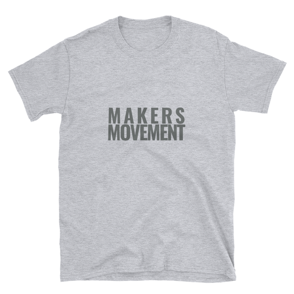 MAKERS MOVEMENT Short-Sleeve Unisex T-Shirt