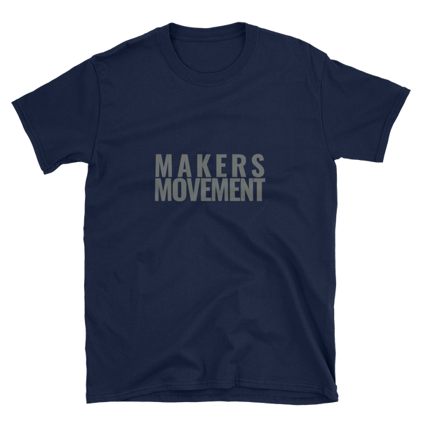 MAKERS MOVEMENT Short-Sleeve Unisex T-Shirt