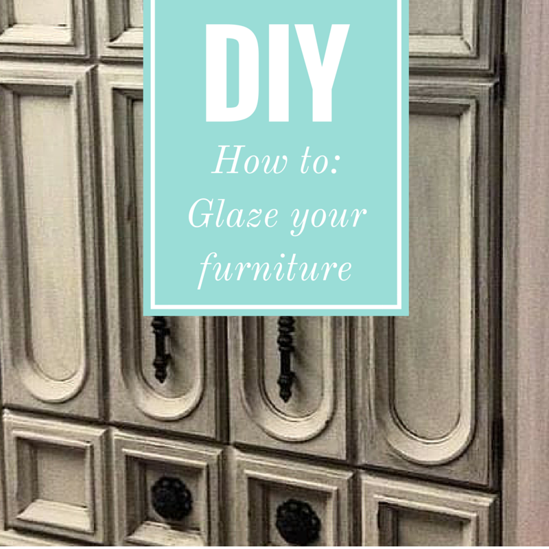 How To: Glaze Furniture